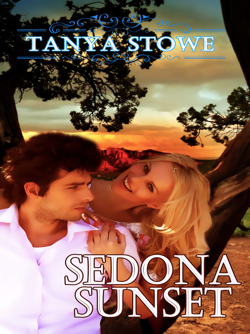 Title details for Sedona Sunset by Tanya Stowe - Available